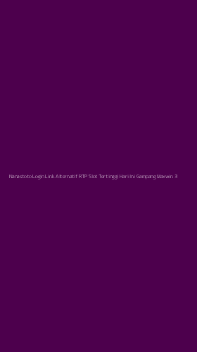 Tampilan Antarmuka Aplikasi Nanastoto Login Link Alternatif Rtp Slot Tertinggi Hari Ini Gampang Maxwin - 3