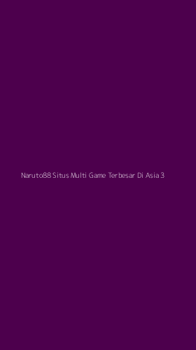 Tampilan Antarmuka Aplikasi Naruto88 Situs Multi Game Terbesar Di Asia - 3