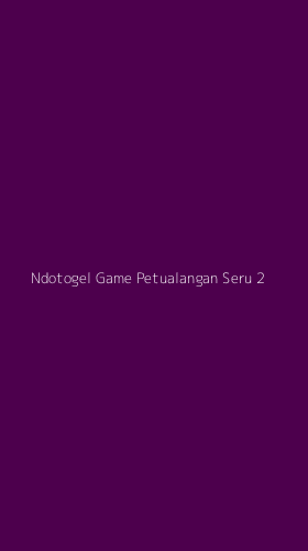 Tampilan Antarmuka Aplikasi Ndotogel Game Petualangan Seru - 2