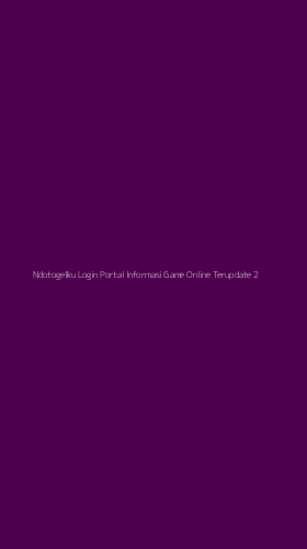 Tampilan Antarmuka Aplikasi Ndotogelku Login Portal Informasi Game Online Terupdate - 2