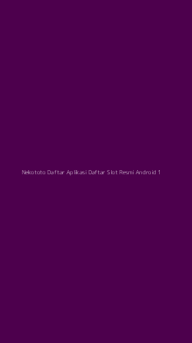 Tampilan Antarmuka Aplikasi Nekototo Daftar Aplikasi Daftar Slot Resmi Android - 1