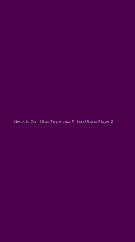 Tampilan Antarmuka Aplikasi Neototo Com Situs Terpercaya Pilihan Utama Player - 2