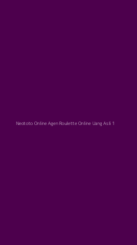 Tampilan Antarmuka Aplikasi Neototo Online Agen Roulette Online Uang Asli - 1