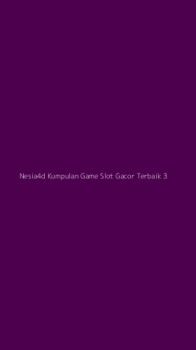 Tampilan Antarmuka Aplikasi Nesia4d Kumpulan Game Slot Gacor Terbaik - 3