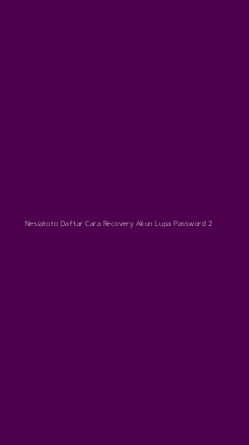 Tampilan Antarmuka Aplikasi Nesiatoto Daftar Cara Recovery Akun Lupa Password - 2