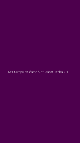 Tampilan Antarmuka Aplikasi Net Kumpulan Game Slot Gacor Terbaik - 4