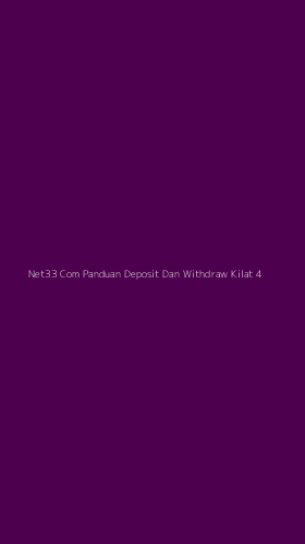 Tampilan Antarmuka Aplikasi Net33 Com Panduan Deposit Dan Withdraw Kilat - 4