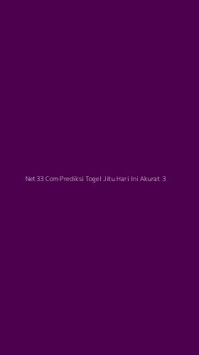 Tampilan Antarmuka Aplikasi Net33 Com Prediksi Togel Jitu Hari Ini Akurat - 3