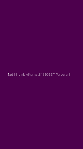 Tampilan Antarmuka Aplikasi Net33 Link Alternatif Sbobet Terbaru - 3