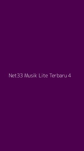 Tampilan Antarmuka Aplikasi Net33 Musik Lite Terbaru - 4
