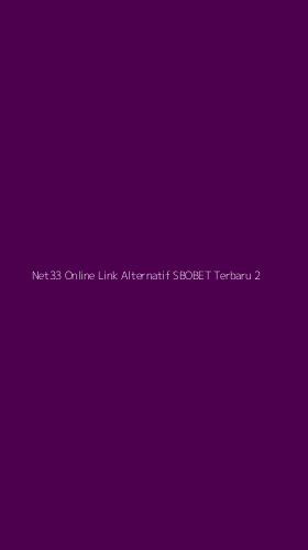 Tampilan Antarmuka Aplikasi Net33 Online Link Alternatif Sbobet Terbaru - 2