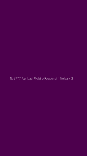 Tampilan Antarmuka Aplikasi Net777 Aplikasi Mobile Responsif Terbaik - 3
