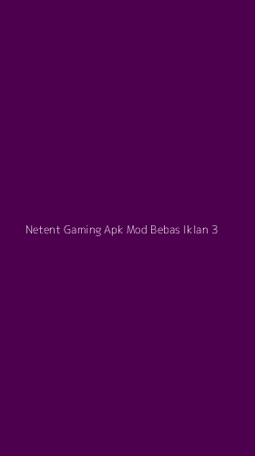 Tampilan Antarmuka Aplikasi Netent Gaming Apk Mod Bebas Iklan - 3