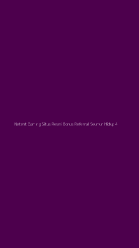 Tampilan Antarmuka Aplikasi Netent Gaming Situs Resmi Bonus Referral Seumur Hidup - 4