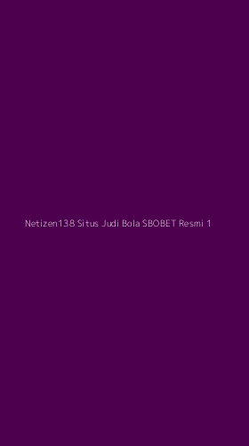 Tampilan Antarmuka Aplikasi Netizen138 Situs Judi Bola Sbobet Resmi - 1