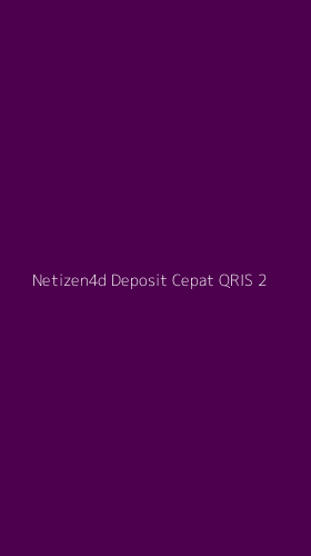 Tampilan Antarmuka Aplikasi Netizen4d Deposit Cepat Qris - 2