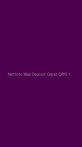 Tampilan Antarmuka Aplikasi Nettoto Wap Deposit Cepat Qris - 1