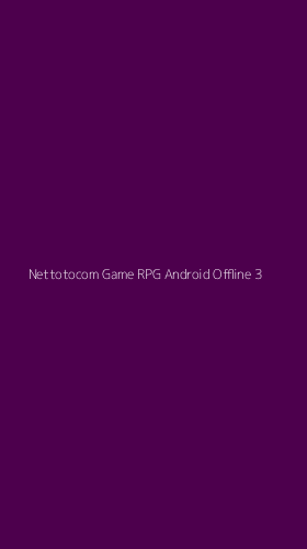 Tampilan Antarmuka Aplikasi Nettotocom Game Rpg Android Offline - 3