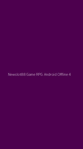 Tampilan Antarmuka Aplikasi Newslot88 Game Rpg Android Offline - 4