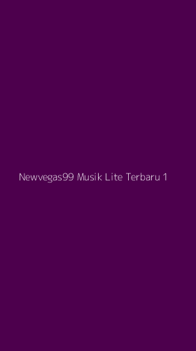 Tampilan Antarmuka Aplikasi Newvegas99 Musik Lite Terbaru - 1