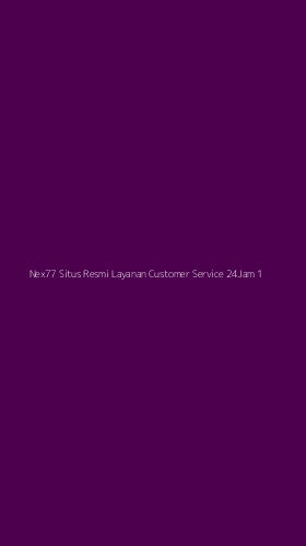 Tampilan Antarmuka Aplikasi Nex77 Situs Resmi Layanan Customer Service 24jam - 1