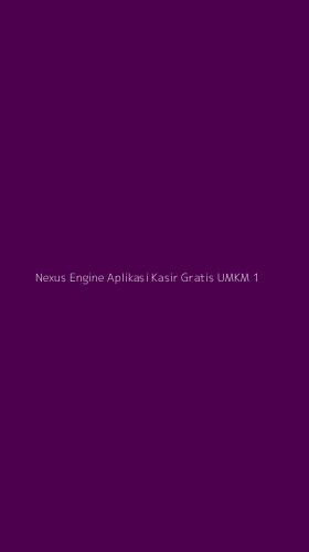 Tampilan Antarmuka Aplikasi Nexus Engine Aplikasi Kasir Gratis Umkm - 1