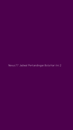 Tampilan Antarmuka Aplikasi Nexus77 Jadwal Pertandingan Bola Hari Ini - 2