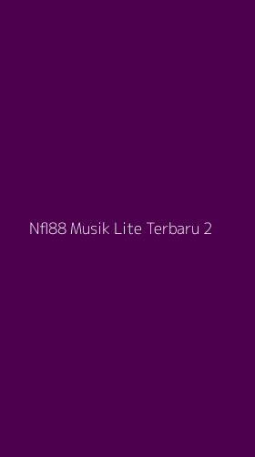 Tampilan Antarmuka Aplikasi Nfl88 Musik Lite Terbaru - 2