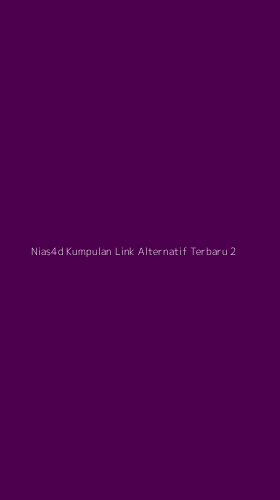 Tampilan Antarmuka Aplikasi Nias4d Kumpulan Link Alternatif Terbaru - 2