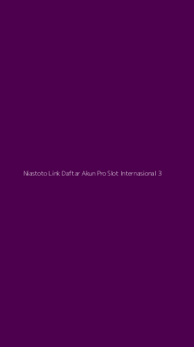 Tampilan Antarmuka Aplikasi Niastoto Link Daftar Akun Pro Slot Internasional - 3