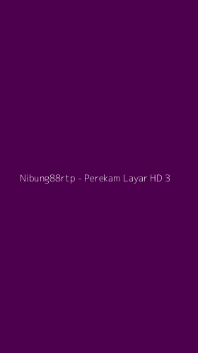 Tampilan Antarmuka Aplikasi Nibung88rtp - Perekam Layar HD - 3