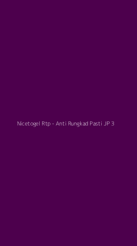 Tampilan Antarmuka Aplikasi Nicetogel Rtp - Anti Rungkad Pasti JP - 3