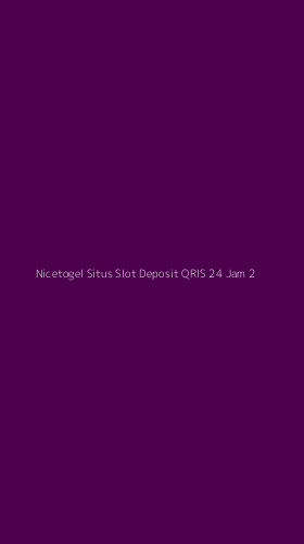 Tampilan Antarmuka Aplikasi Nicetogel Situs Slot Deposit Qris 24 Jam - 2