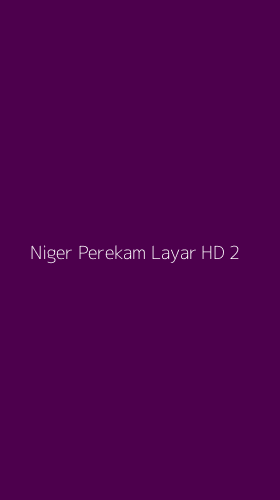 Tampilan Antarmuka Aplikasi Niger Perekam Layar Hd - 2