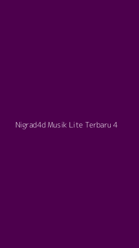 Tampilan Antarmuka Aplikasi Nigrad4d Musik Lite Terbaru - 4