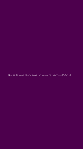 Tampilan Antarmuka Aplikasi Nigrad4d Situs Resmi Layanan Customer Service 24jam - 2