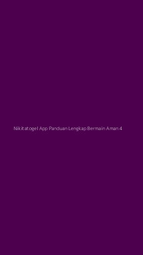 Tampilan Antarmuka Aplikasi Nikitatogel App Panduan Lengkap Bermain Aman - 4
