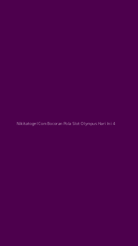 Tampilan Antarmuka Aplikasi Nikitatogel Com Bocoran Pola Slot Olympus Hari Ini - 4