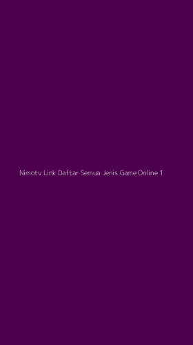 Tampilan Antarmuka Aplikasi Nimotv Link Daftar Semua Jenis Game Online - 1