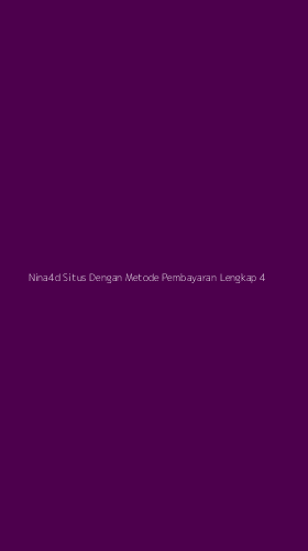Tampilan Antarmuka Aplikasi Nina4d Situs Dengan Metode Pembayaran Lengkap - 4