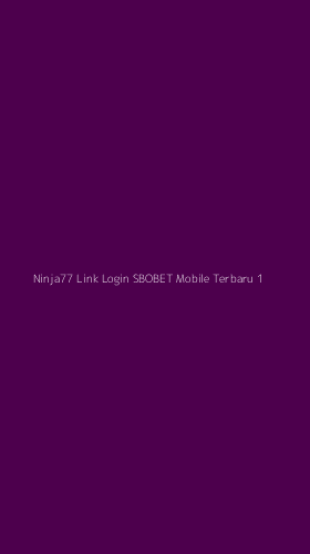Tampilan Antarmuka Aplikasi Ninja77 Link Login Sbobet Mobile Terbaru - 1