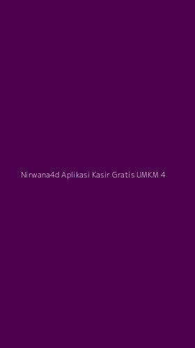 Tampilan Antarmuka Aplikasi Nirwana4d Aplikasi Kasir Gratis Umkm - 4