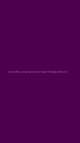 Tampilan Antarmuka Aplikasi Nitoto88 Com Aplikasi Portal Game Terbaik Android - 4