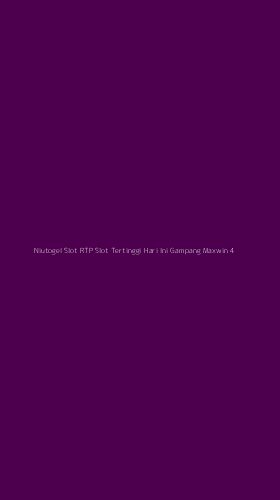 Tampilan Antarmuka Aplikasi Niutogel Slot Rtp Slot Tertinggi Hari Ini Gampang Maxwin - 4