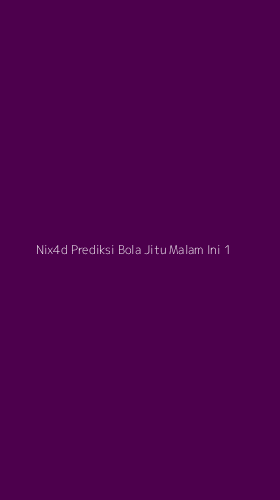Tampilan Antarmuka Aplikasi Nix4d Prediksi Bola Jitu Malam Ini - 1