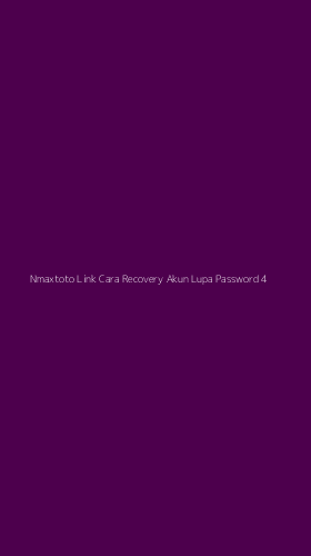 Tampilan Antarmuka Aplikasi Nmaxtoto Link Cara Recovery Akun Lupa Password - 4