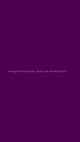 Tampilan Antarmuka Aplikasi Nnatogel Online Panduan Deposit Dan Withdraw Kilat - 1