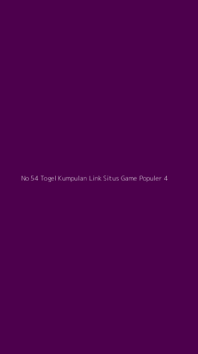 Tampilan Antarmuka Aplikasi No 54 Togel Kumpulan Link Situs Game Populer - 4
