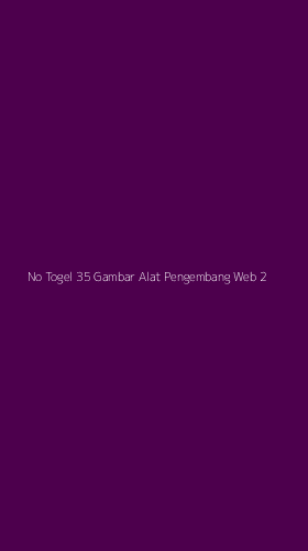 Tampilan Antarmuka Aplikasi No Togel 35 Gambar Alat Pengembang Web - 2