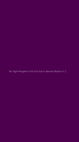 Tampilan Antarmuka Aplikasi No Togel Pengantin Info Slot Gacor Maxwin Malam Ini - 2
